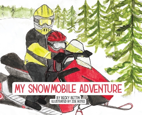 My Snowmobile Adventure B0DHFQY1QB Book Cover