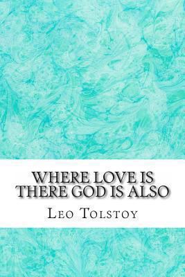 Where Love Is There God Is Also 1484188330 Book Cover