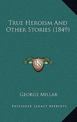 True Heroism And Other Stories (1849) 1166223639 Book Cover