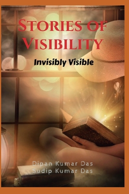 Stories of Visibility: Invisibly Visible B0CHLCF773 Book Cover