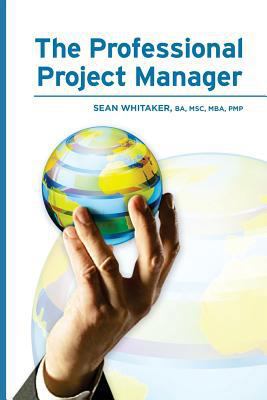 The Professional Project Manager 1496029437 Book Cover