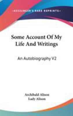 Some Account Of My Life And Writings: An Autobi... 0548212139 Book Cover