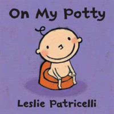 On My Potty. Leslie Patricelli 1406328375 Book Cover