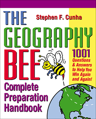 The Geography Bee Complete Preparation Handbook... 0761535713 Book Cover