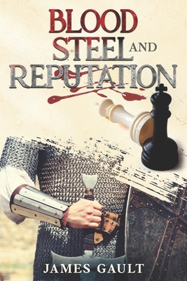 Blood, Steel and Reputation B0FLVT4365 Book Cover