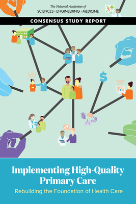 Implementing High-Quality Primary Care: Rebuild... 0309685109 Book Cover