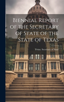 Biennial Report of the Secretary of State of th... 1020639180 Book Cover