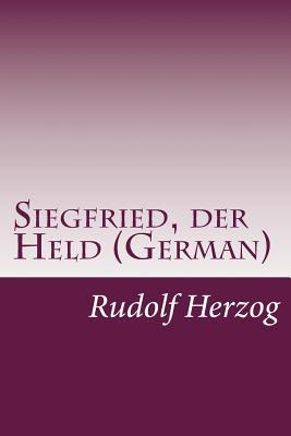 Siegfried, der Held (German) [German] 1500372986 Book Cover