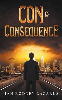 Con & Consequence B0B92RGD9G Book Cover
