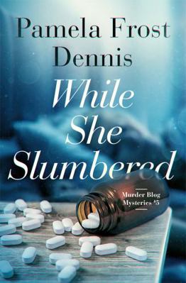 While She Slumbered : Murder Blog Mysteries #5 Book Cover
