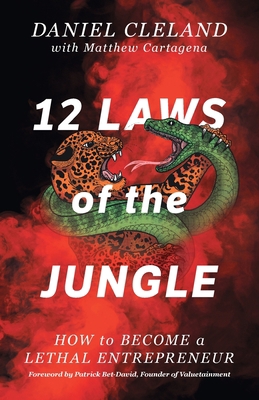 12 Laws of the Jungle: How to Become a Lethal E... 1544527306 Book Cover