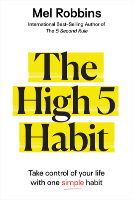 The High 5 Habit: Take Control of Your Life wit... 1401962122 Book Cover