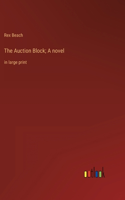 The Auction Block; A novel: in large print 3368339591 Book Cover