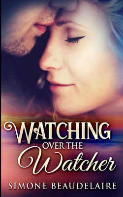 Watching Over the Watcher 1034331175 Book Cover