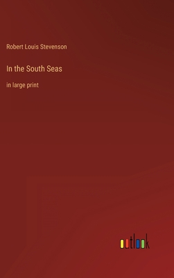 In the South Seas: in large print 3368252356 Book Cover