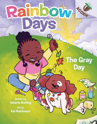 The Gray Day: An Acorn Book (Rainbow Days #1) 1338805940 Book Cover