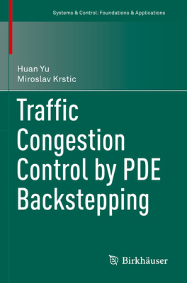 Traffic Congestion Control by Pde Backstepping 3031193482 Book Cover