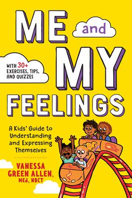 Me and My Feelings: A Kids' Guide to Understand... 1641524960 Book Cover
