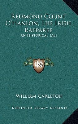 Redmond Count O'Hanlon, the Irish Rapparee: An ... 1163676012 Book Cover