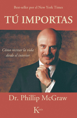 Tú Importas: Cómo Recrear La Vida Desde El Inte... [Spanish] 8472455874 Book Cover