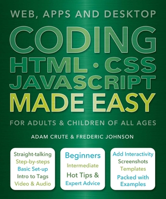Coding HTML CSS JavaScript Made Easy: Web, Apps... 1786640619 Book Cover