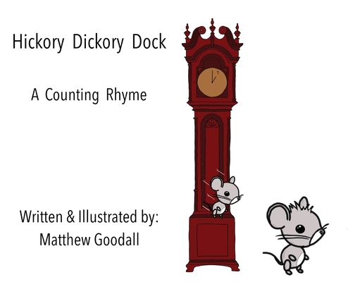 Hickory Dickory Dock - A Counting Rhyme 0473518015 Book Cover