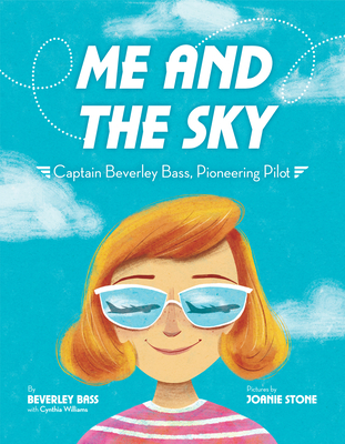 Me and the Sky: Captain Beverley Bass, Pioneeri... 0525645500 Book Cover