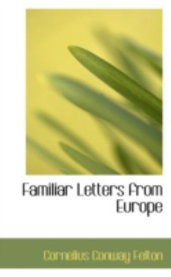 Familiar Letters from Europe 0559292066 Book Cover