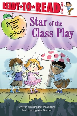 Star of the Class Play: Ready-To-Read Level 1 1534468315 Book Cover