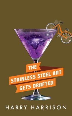 The Stainless Steel Rat Gets Drafted 1511386274 Book Cover