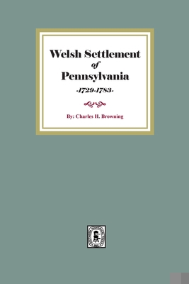 Welsh Settlement of Pennsylvania 0893084646 Book Cover