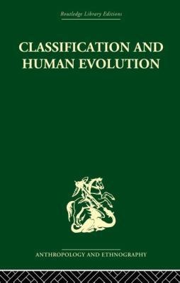 Classification and Human Evolution 0415869323 Book Cover