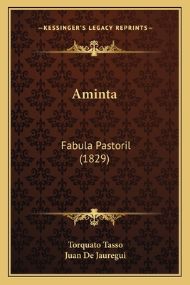 Aminta: Fabula Pastoril (1829) [Spanish] 1165258013 Book Cover