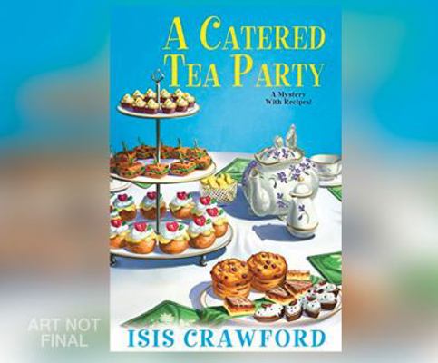 A Catered Tea Party: A Mystery with Recipes 1520017065 Book Cover