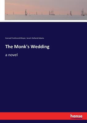 The Monk's Wedding 3337351182 Book Cover