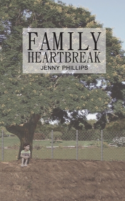 Family Heartbreak 1528903501 Book Cover