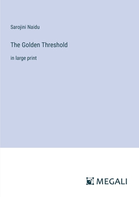 The Golden Threshold: in large print 3387001789 Book Cover