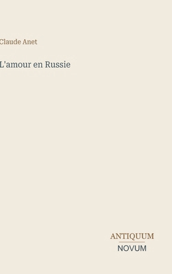 L'amour en Russie [French] 3387422776 Book Cover