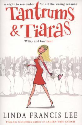 Tantrums & Tiaras. Linda Francis Lee 1416511687 Book Cover