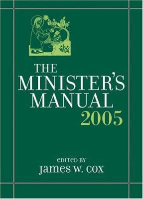 The Minister's Manual 2005 0787973661 Book Cover