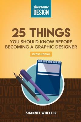 Awesome Design: 25 Things You Should Know Befor... 150257439X Book Cover