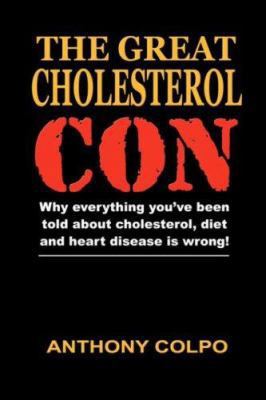 The Great Cholesterol Con 1411694759 Book Cover