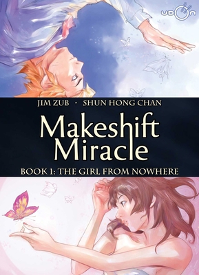 Makeshift Miracle Book 1: The Girl from Nowhere... 1926778472 Book Cover