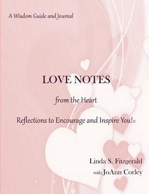 LOVE NOTES from the Heart: Reflections to Encou... 0615666027 Book Cover