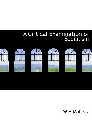A Critical Examination of Socialism 1140054058 Book Cover
