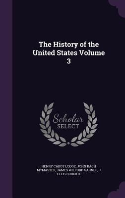 The History of the United States Volume 3 1346664099 Book Cover