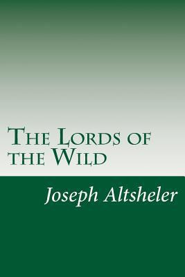 The Lords of the Wild 1499700555 Book Cover