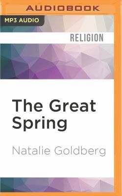 The Great Spring: Writing, Zen, and This Zigzag... 1536611352 Book Cover