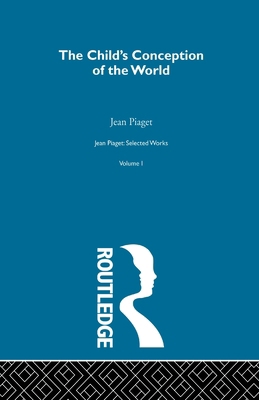 Child's Conception of the World: Selected Works... 0415513618 Book Cover
