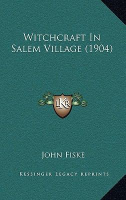 Witchcraft In Salem Village (1904) 1168830389 Book Cover